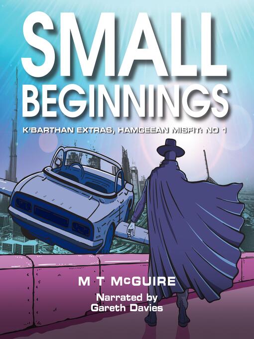 Title details for Small Beginnings by M T McGuire - Wait list